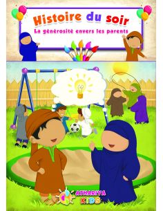 Histoire du soir: La générosité envers les parents.