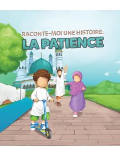 Raconte-moi une histoire : la patience
