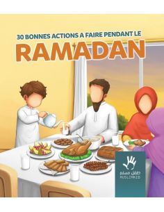 30 bonnes actions à faire pendant le Ramadan