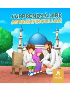 J'apprends à dire Astaghfiroullah