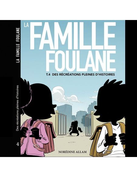 La Famille Foulane (Tome 4) : Des Récréations Pleines D'Histoires