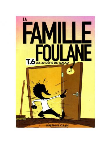 La Famille Foulane (Tome 6): Les 30 Défis De Walad