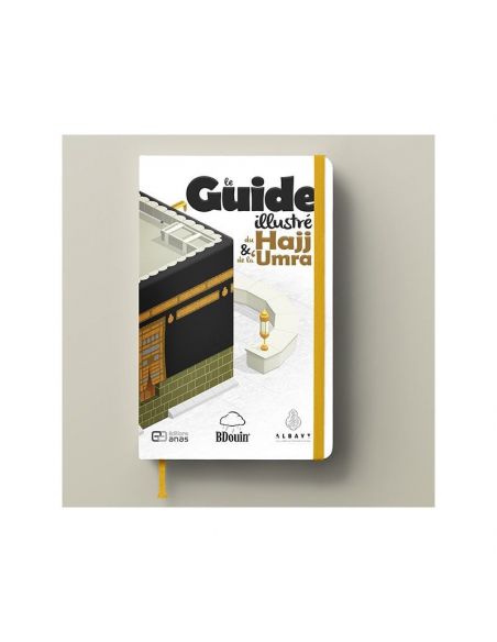 Le Guide Illustré Du Hajj & De La Umra