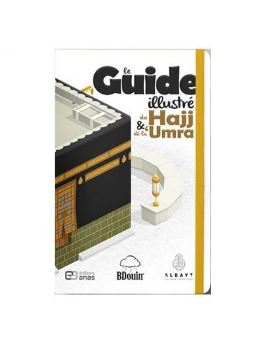 Le Guide Illustré Du Hajj & De La Umra