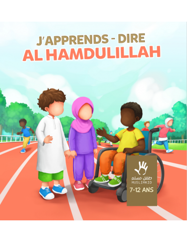 J’apprends à dire Al hamdulillah