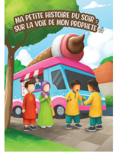 Ma petite histoire du soir : Sur la voie de mon Prophète...