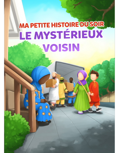Ma petite histoire du soir :  Le mystérieux voisin