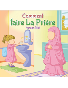 Comment faire la Prière (Version Fille) - Amana Edition