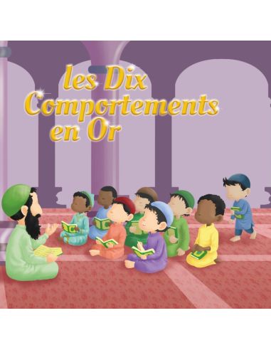 Les dix comportements en Or : Edition Amana