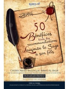 50 bénéfices tirés des recommandations de Louqmân le sage à son fils 