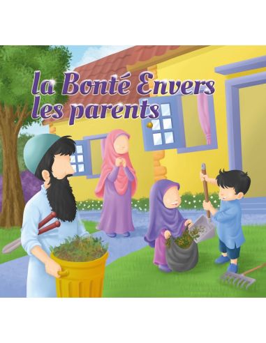 La bonté envers les parents : Edition Amana