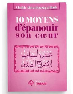 10 moyens d'épanouir son coeur - Cheikh Abd al-Razzaq...