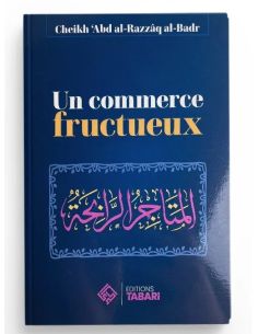 Un commerce fructueux - Cheikh Abd al-Razzaq al-Badr -...