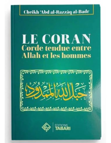 Le Coran : corde tendue entre Allah et les...