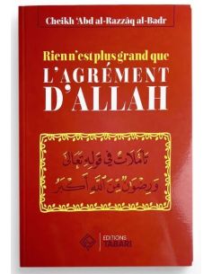 Rien n'est plus grand que l'agrément d'Allah - Abd...