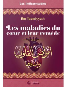 Les maladies du cœur et leur remède - Ibn Taymiyya - Tabari