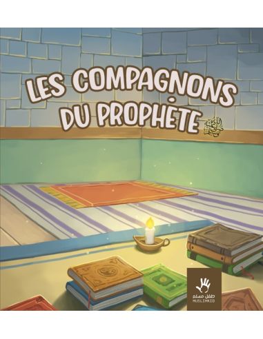 Les compagnons du Prophète (ﷺ)