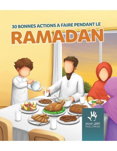 30 bonnes actions à faire pendant le Ramadan