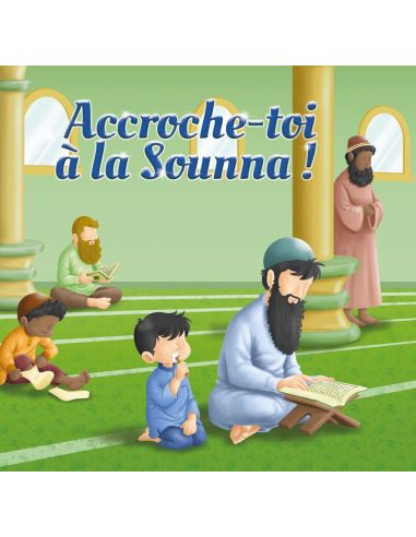Accroche toi à la Sounna !