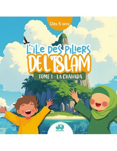 L'île des piliers de l'Islam - Tome 1 : La Chahada