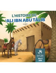 L'histoire de Ali Ibn Abu Talib dès 9 ans
