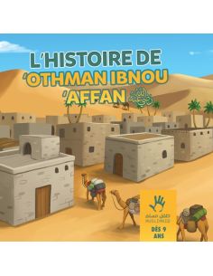 L'histoire de Othman Ibn Affan dès 9 ans