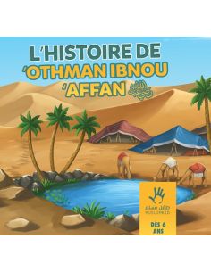 L'histoire de Othman Ibn Affan dès 6 ans