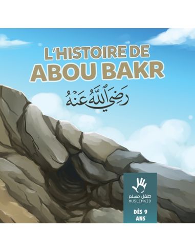 L'histoire de Abou Bakr dès 9 ans