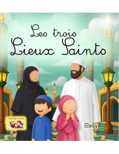 Les trois lieux Saints