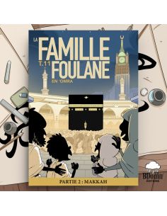La famille Foulane - tome 11 : en ‘Omra - partie 2 :...
