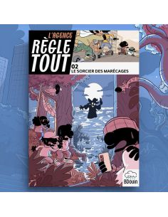 Agence Règle Tout, Le Sorcier des Marécages Tome 2 - BDOUIN