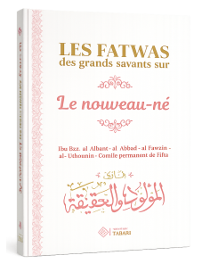 Les fatwas des grands savants sur le nouveau-né - Tabari