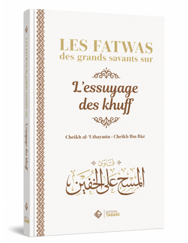 Les fatwas des grands savants sur l'essuyage de...