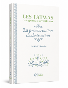Les fatwas des grands savants sur la prosternation de la...