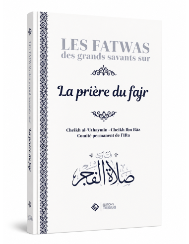 Les fatwas des grands savants sur la prière du...