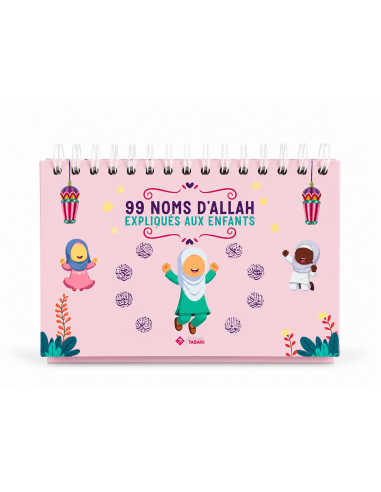 99 noms d'Allah expliqués aux enfants - Rose -...