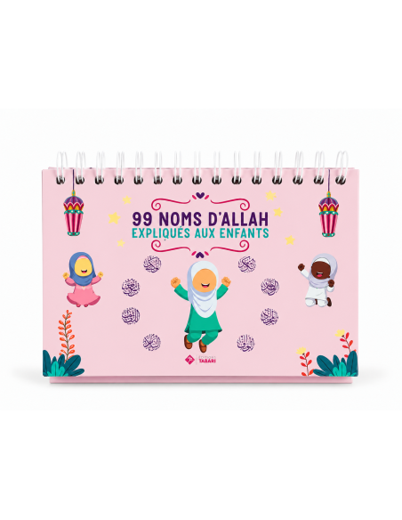 99 noms d'Allah expliqués aux enfants - Rose - Tabari